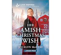 Her Amish Christmas Wish: An Uplifting Inspirational Romance