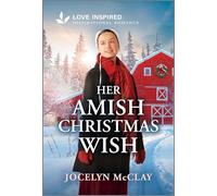 Her Amish Christmas Wish: An Uplifting Inspirational Romance