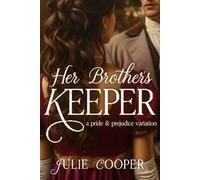 Her Brother's Keeper: A Pride and Prejudice Variation