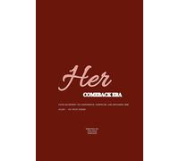 Her Comeback Era: A Guide to Rebuilding Confidence, Body and Identity.