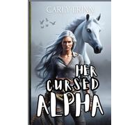 Her Cursed Alpha: A Fated Mates Second-chance Romance: 2
