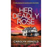 Carolyn Arnold Her Deadly Rose (Tascabile) Detective Amanda Steele