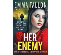 Her Enemy: A totally unputdownable and gripping crime thriller: 6