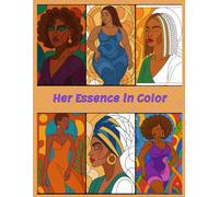 Her Essence in Color: Coloring Book