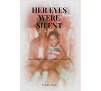 Her Eyes Were Silent: Some Memories Don't Fade They Shape You