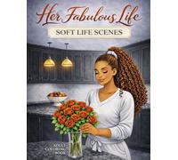 Her Fabulous Life: Soft Life Scenes