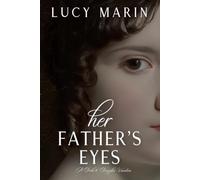 Her Father's Eyes: A Pride and Prejudice Variation