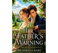 Her Father's Warning: a pride and prejudice novella