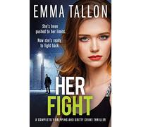 Her Fight: A completely gripping and gritty crime thriller: 5
