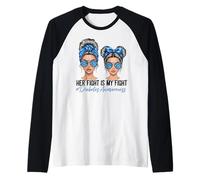 Her Fight Is My Fight Type 1 Diabetes Awareness Maglia con Maniche Raglan