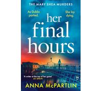 Her Final Hours: An unputdownable Irish crime novel from the international bestselling author: 2