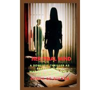 Her Final Mind: A Domestic Thriller as Psychological Warfare, Secret, and a Missing Fiancée