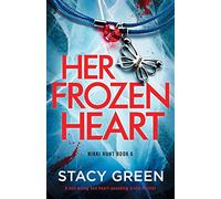 Her Frozen Heart: A nail-biting and heart-pounding crime thriller: 6