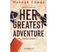 Her greatest adventure. Greatest love. Ediz. italiana. Vol. 2