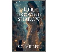 Her Growing Shadow