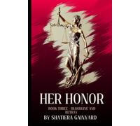 HER HONOR: Book Three - Bloodlines and Betrayal