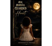 Her Hopeful Guarded Heart