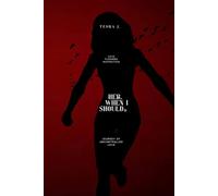 Her, I when i should.