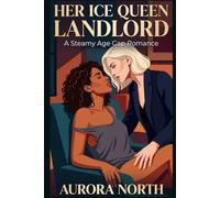 Her Ice Queen Landlord: A Steamy Age Gap Romance