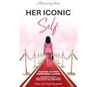 Her Iconic Self: A Becoming Story