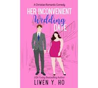 Her Inconvenient Wedding Date: A Christian Romantic Comedy: 2