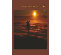 her journey...: College ruled journal for writing down her thoughts, dreams, goals and memories.