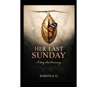 Her Last Sunday: A Story About Becoming