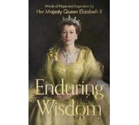 Her late Majesty Queen Elizabeth II Enduring Wisdom (Copertina rigida)