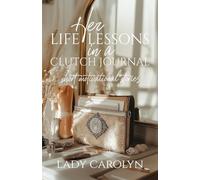 Her Life Lessons in a Clutch Journal: Short Motivational Stories