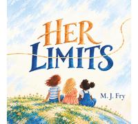 Her Limits: Reach Beyond the Lines Drawn