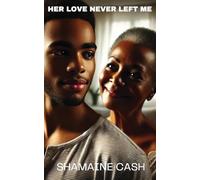 Her Love Never Left Me