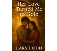 Her Love Turned Me to Gold