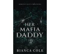 Her Mafia Daddy: A Dark Daddy Romance: 1