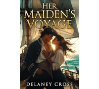 Her Maiden's Voyage: Sapphic Erotic Romance