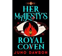 Her Majesty's Royal Coven: A Novel: 1