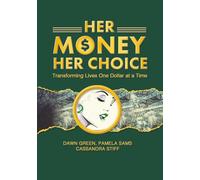 Her Money, Her Choice: Transforming Lives One Dollar at a Time