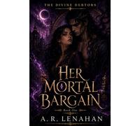 Her Mortal Bargain: A Dark God Bargain Romantasy: 1