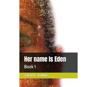 Her name Is Eden: Book 1