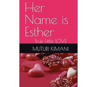 Her Name is Esther: True Little LOVE