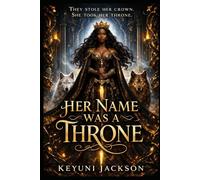 Her Name Was A Throne