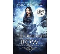 Her Obsidian Bow: A Large Print Fae-Filled Portal Fantasy Novel: 5