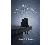 HER: On the Ledge: I don't want to know this place...but I do.
