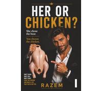HER OR CHICKEN?: She Chose the Bear. You Choose the Chicken.