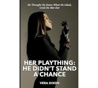 Her Plaything: He Didn’t Stand a Chance: He Thought He Knew What He Liked, Until He Met Her