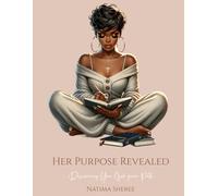 Her Purpose Revealed: Discovering Your God-given Path