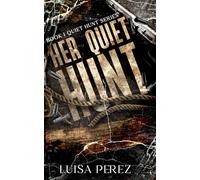 Her Quiet Hunt: A Why Choose Dark Romance
