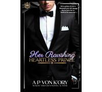 HER RAVISHING HEARTLESS PRINCE: 1