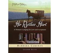 Her Restless Heart Women's Bible Study - Leader Guide: A Woman's Longing for Love and Acceptance (Faith and Fiction Bible Study)