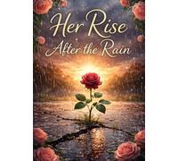 Her Rise After the Rain