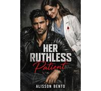 Her Ruthless Patient: A Dark Mafia Medical Romance
